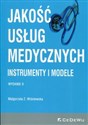 Jakość usług medycznych Instrumenty i modele