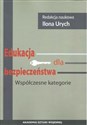 Edukacja dla bezpieczeństwa Współczesne kategorie