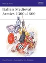 Italian Medieval Armies 1300-1500  - David Nicolle