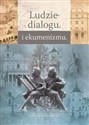 Ludzie dialogu i ekumenizmu  - Żurek Sławomir 