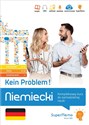 Niemiecki Kein Problem! Kompleksowy kurs do samodzielnej nauki (poziom podstawowy A1-A2, średni B1