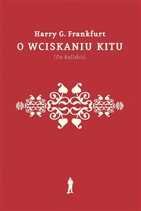 O wciskaniu kitu (On Bullshit) wyd. 2022