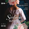 [Audiobook] Srebrne wrzeciono - Ewa Sobieniewska