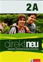 Direkt neu 2A Podręcznik z ćwiczeniami do języka niemieckiego + CD Szkoła ponadgimnazjalna