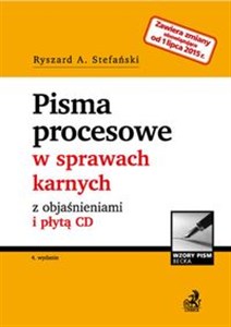 Pisma procesowe w sprawach karnych z objaśnieniami i płytą CD - po nowelizacji z 1 lipca 2015 r.