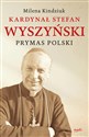 Kardynał Stefan Wyszyński Prymas Polski Pamiątka Beatyfikacji Kard. Stefana Wyszyńskiego 2021 - Milena Kindziuk