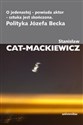 O jedenastej powiada aktor sztuka jest skończona Polityka Józefa Becka - Stanisław Cat-Mackiewicz