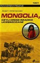 Mongolia czyli drogi rzadko uczęszczane Tom 1