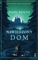 Nawiedzony dom - John Boyne