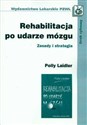 Rehabilitacja po udarze mózgu Zasady i strategia