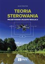 Teoria sterowania Projektowanie układów regulacji - Jacek Kabziński