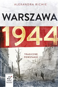 Warszawa 1944 Tragiczne Powstanie