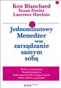 Jednominutowy Menedżer oraz zarządzanie samym sobą - Blanchard Ken, Fowler Susan, Hawkins Laurence