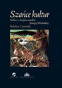Szańce kultur Szkice z dziejów narodów Europy Wschodniej - Bohdan Cywiński