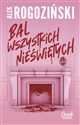 Bal wszystkich nieświętych - Alek Rogoziński