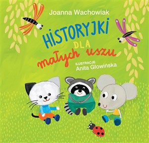 Historyjki dla małych uszu