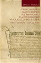Prawo miejskie magdeburskie (Ius municipale Magdeburgense) w Polsce XIV-pocz. XVI w. Studium o ewolucji i adaptacji prawa