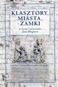 Klasztory miasta zamki w życiu i twórczości Jana Długosza