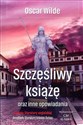 Szczęśliwy książę oraz inne opowiadania - Oscar Wilde