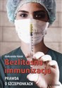 Bezlitosna immunizacja Prawda o szczepionkach - Aleksander Kotok