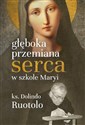 Głęboka przemiana serca w szkole Maryi - Dolindo Ruotolo