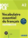100% FLE Vocabulaire essentiel du francais A2 + zawartość online - Crépieux Gaël, Mensdorff-Pouilly Lucie, Spérandio Caroline
