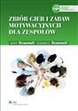 Zbiór gier i zabaw motywacyjnych dla zespołów - Edward E. Scannell, Mary Scannell