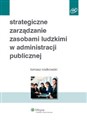 Strategiczne zarządzanie zasobami ludzkimi w administracji publicznej