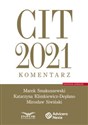 CIT 2021.komentarz - Marek Smakuszewski, Katarzyna Klimkiewicz-Deplano, Mirosław Siwiński