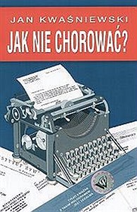 Jak nie chorować?