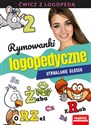 Rymowanki logopedyczne Utrwalanie głosek Ćwicz z logopedą 2 - Magdalena Małecka, Agnieszka Wiatrowska