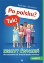 Po polsku? Tak! Zeszyt ćwiczeń dla cudzoziemców do nauki języka polskiego Część 2 z płytą CD