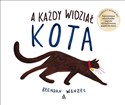 A każdy widział kota - Brendan Wenzel