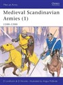 Medieval Scandinavian Armies (1) 1100-1300  - David Lindholm, David Nicolle