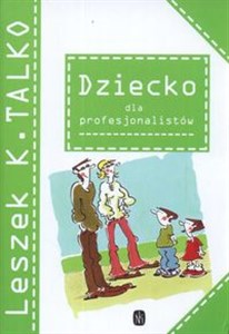 Dziecko dla profesjonalistów