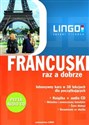 Francuski raz a dobrze z płytą CD Intensywny kurs języka francuskiego w 30 lekcjach dla początkujących