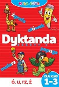 Dyktanda dla klas 1-3 Zeszyt 1