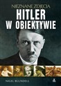 Hitler w obiektywie – nieznane zdjęcia - Nigel Blundell