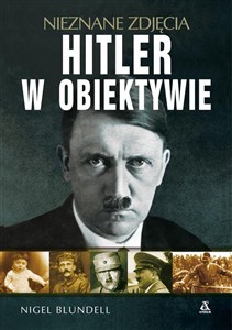 Hitler w obiektywie – nieznane zdjęcia