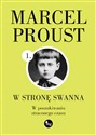 W stronę Swanna W poszukiwaniu straconego czasu - Marcel Proust