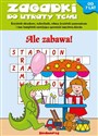 Zagadki do utraty tchu Ale zabawa od 7 lat - Opracowanie Zbiorowe