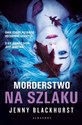 Morderstwo na szlaku - Jenny Blackhurst