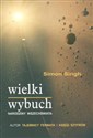 Wielki wybuch Narodziny wszechświata - Simon Singh