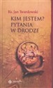 Kim jestem? Pytania w drodze