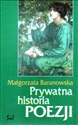 Prywatna historia poezji - Małgorzata Baranowska