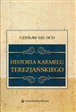 Historia Karmelu Terezjańskiego - Czesław Gil