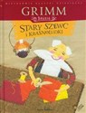 Stary szewc i krasnoludki z płytą CD - Jakub Grimm, Wilhelm Grimm