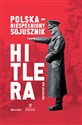 Polska Niespełniony sojusznik Hitlera - Krzysztof Rak