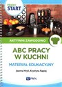 Pewny Start Aktywni zawodowo ABC pracy w kuchni Materiał edukacyjny