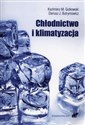 Chłodnictwo i klimatyzacja - Kazimierz M. Gutkowski, Dariusz J. Butrymowicz